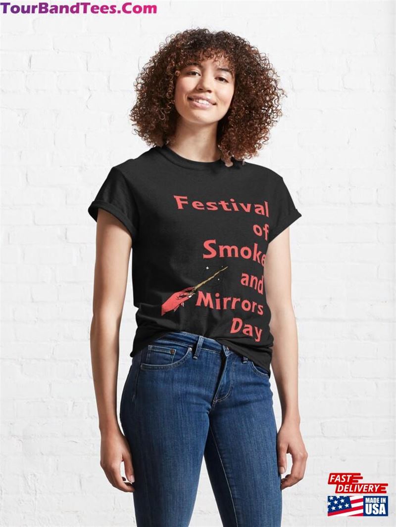 National Smoke And Mirrors Day Classic T-Shirt Sweatshirt Unisex 29Uf191730 – Utopia Fashion