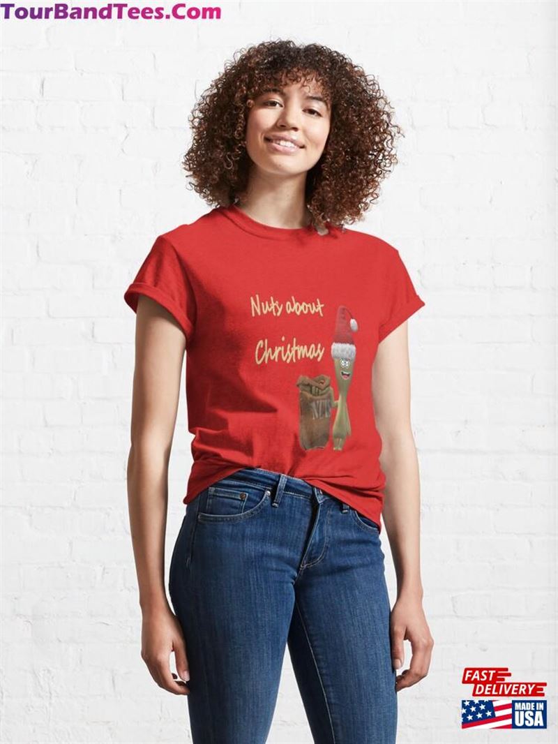 Nuts About Christmas Classic T-Shirt Sweatshirt 29Uf206675 – Utopia Fashion