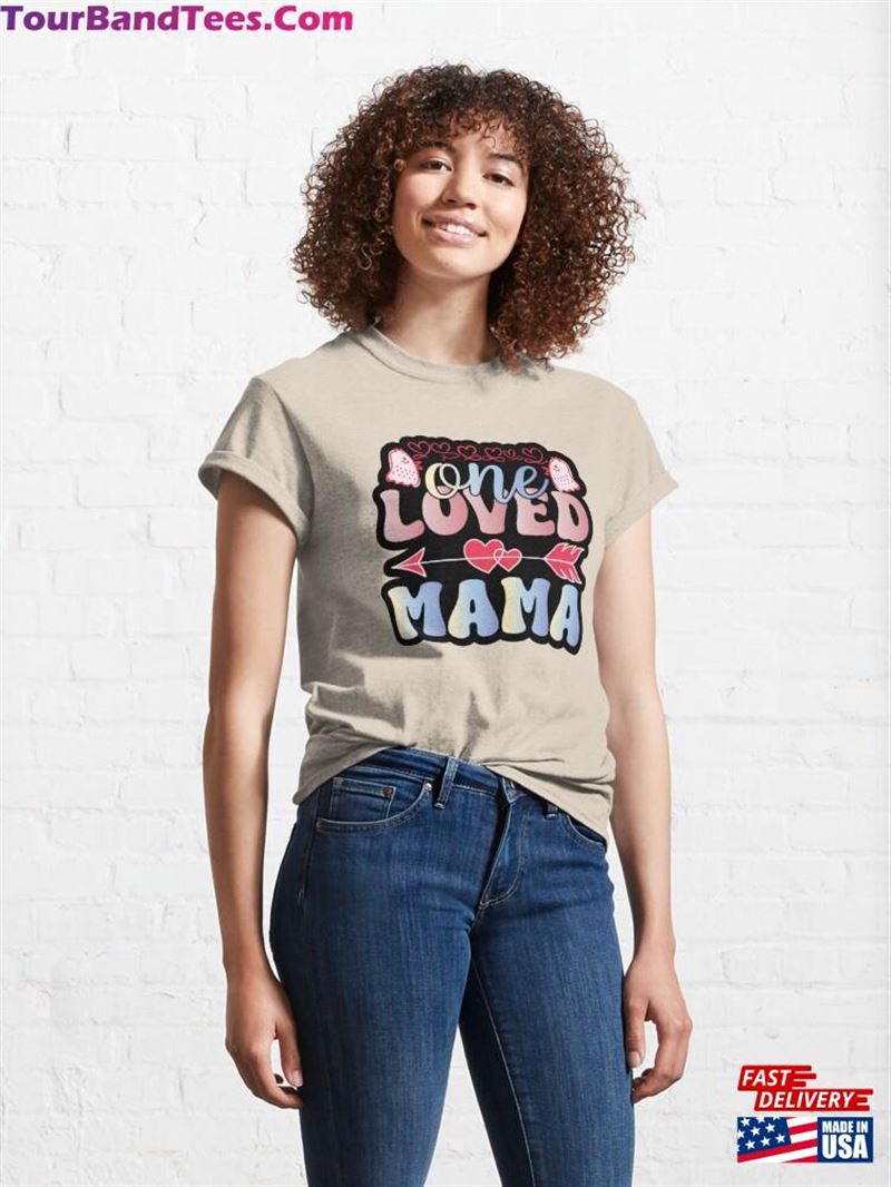 One Loved Mama Classic T-Shirt Sweatshirt 29Uf201880 – Utopia Fashion