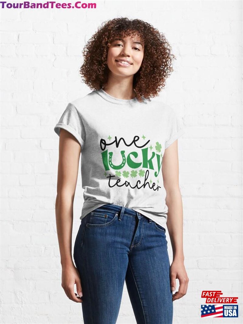 One Lucky Teacher Green Shamrock St Patricks Day Classic T-Shirt Hoodie 29Uf201951 – Utopia Fashion