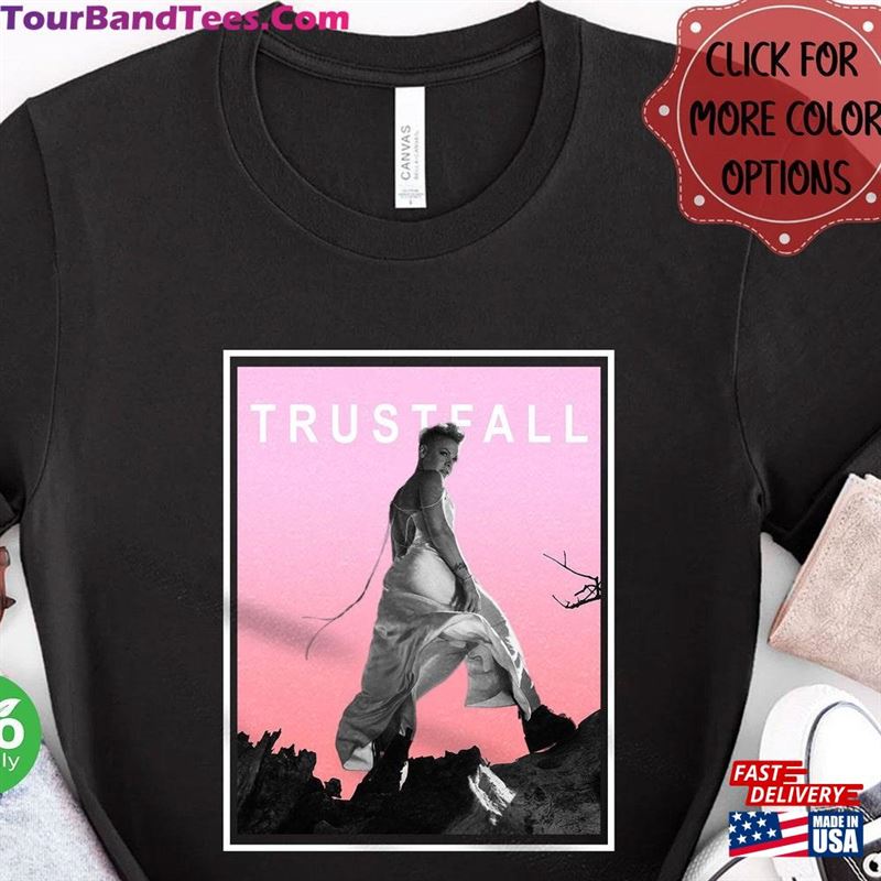 P!Nk Trustfall Tour Shirt Shirts Pink Singer Summer Carnival Tee Sweatshirt Unisex 29Uf206389 – Utopia Fashion