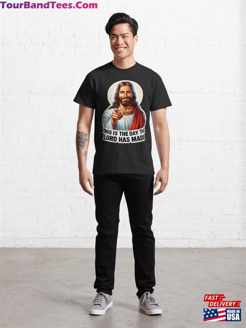 Psalm This Is The Day Lord Has Made Bible Quote Jesus Christ My Savior Classic T-Shirt Sweatshirt 29Uf211994 – Utopia Fashion