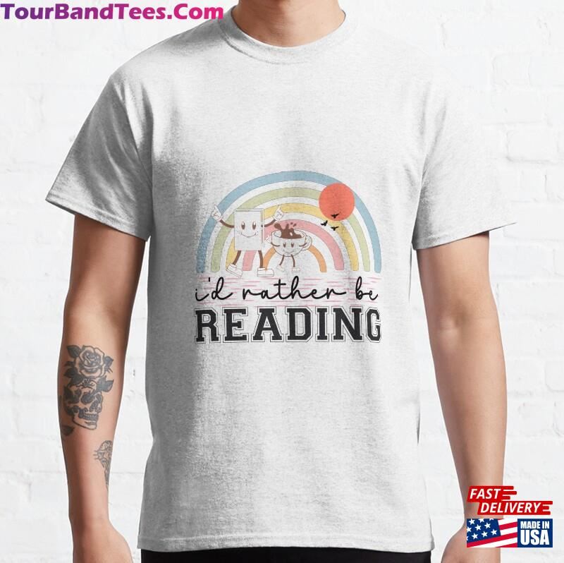 Reading Book Quote Classic T-Shirt Hoodie Sweatshirt 29Uf194643 – Utopia Fashion