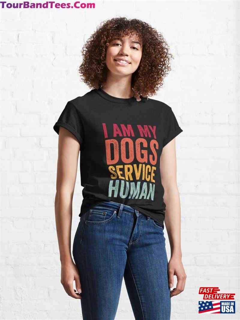 Retro Vintage I Am My Dogs Service Human Classic T-Shirt 29Uf211656 – Utopia Fashion