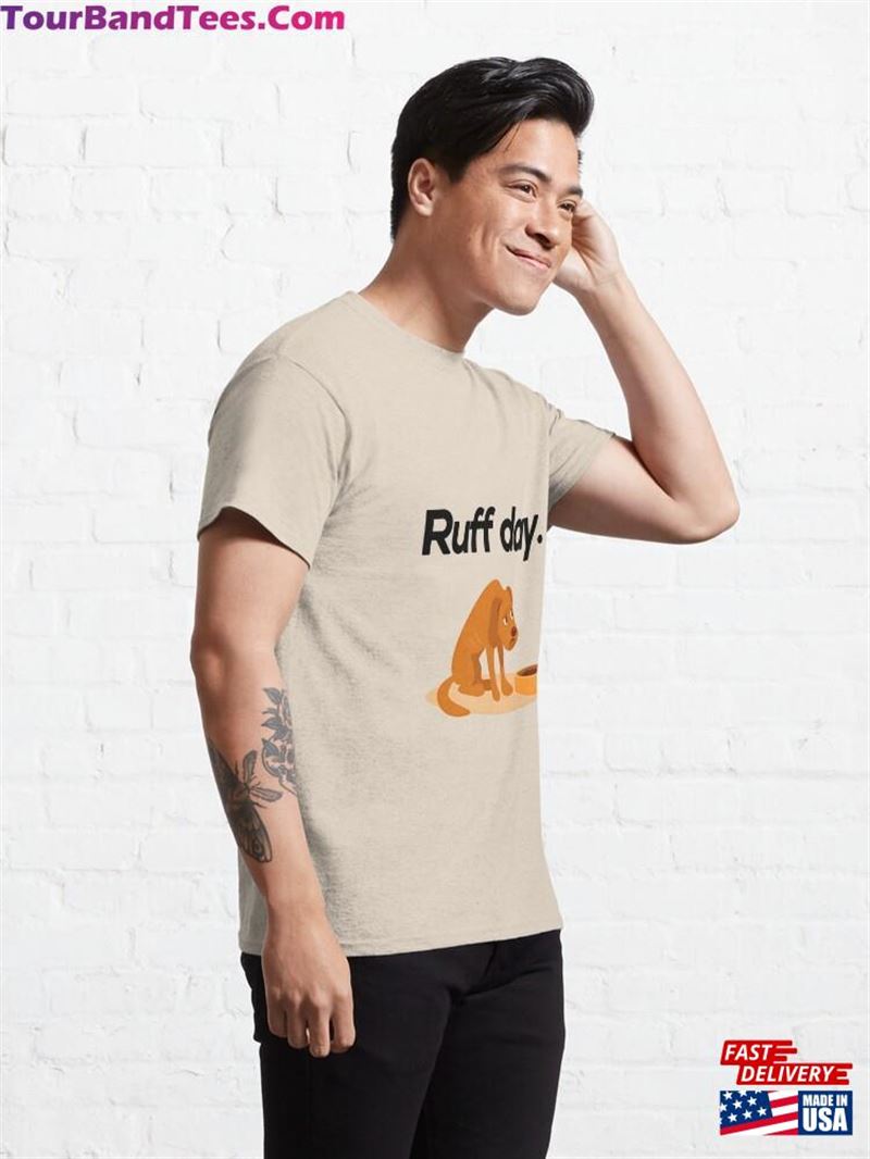 Ruff Day Classic T-Shirt Unisex 29Uf211390 – Utopia Fashion