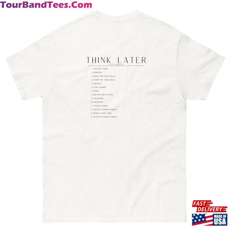 Tate Mcrae The Think Later World Tour Shirt Fan Concert Classic T-Shirt 29Uf193147 – Utopia Fashion