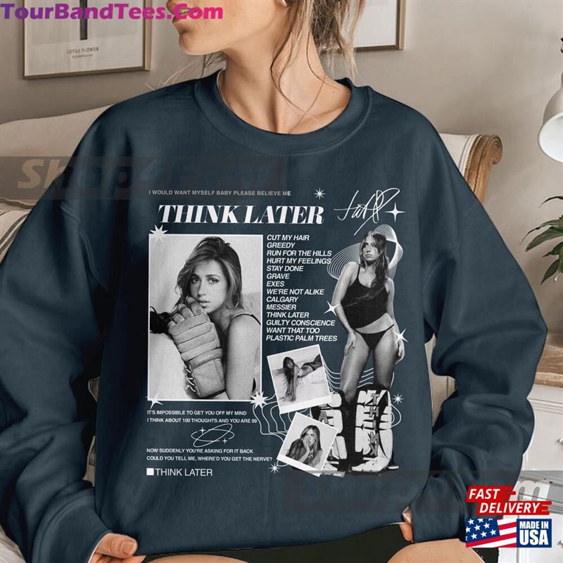 Tate Mcrae The Think Later World Tour Shirt Fan Concert T-Shirt Sweatshirt 29Uf192835 – Utopia Fashion