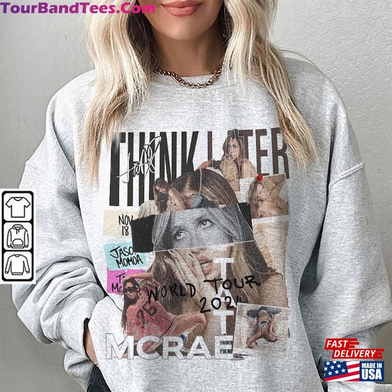 Tate Mcrae The Think Later World Tour Shirt Fan Hoodie Concert Sweatshirt Unisex 29Uf193070 – Utopia Fashion