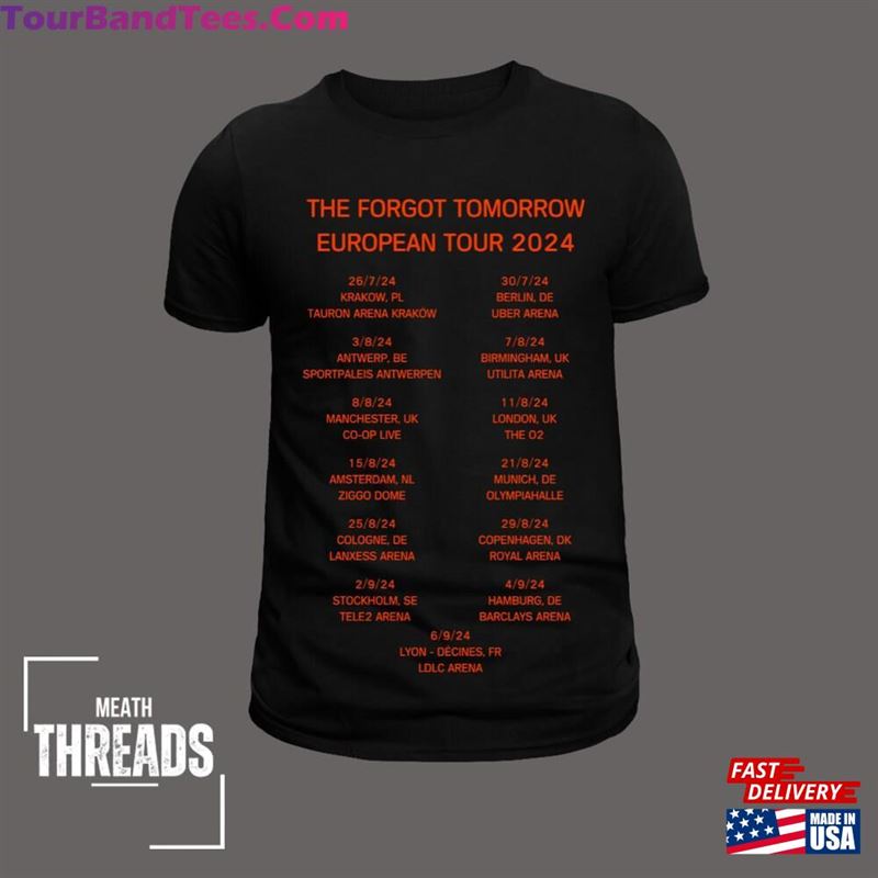 The Forgot Tomorrow European Tour T-Shirt Merchandise Black Unisex Classic 29Uf194254 – Utopia Fashion