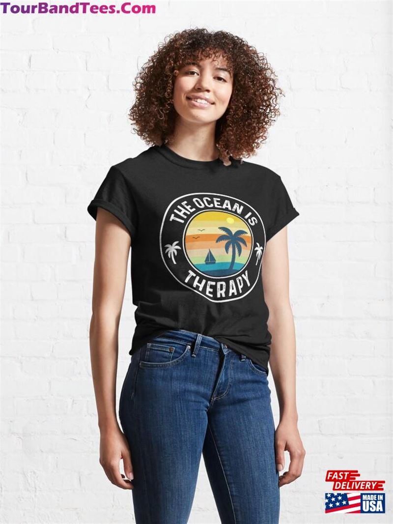 The Ocean Is Therapy Tropical Summer Beach Classic T-Shirt Sweatshirt Unisex 29Uf193806 – Utopia Fashion