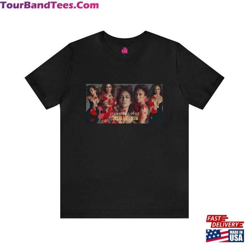 This Is Me Now Tour (Jennifer Lopez 2024) Shirt Sweatshirt T-Shirt 29Uf201433 – Utopia Fashion