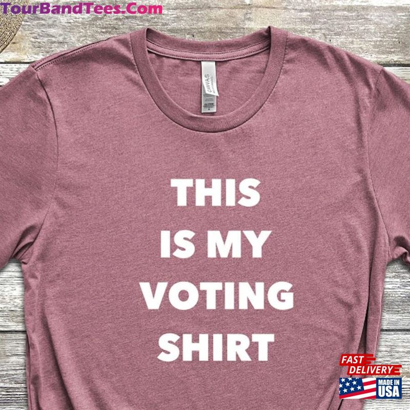 This Is My Voting Shirt Vote T-Shirt Election Classic 29Uf193396 – Utopia Fashion