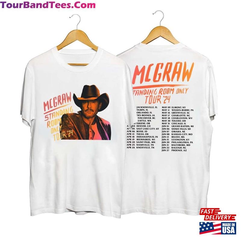 Tim Mcgraw Tour Standing Room Only Shirt Sweatshirt Hoodie T-Shirt Classic 29Uf191948 – Utopia Fashion