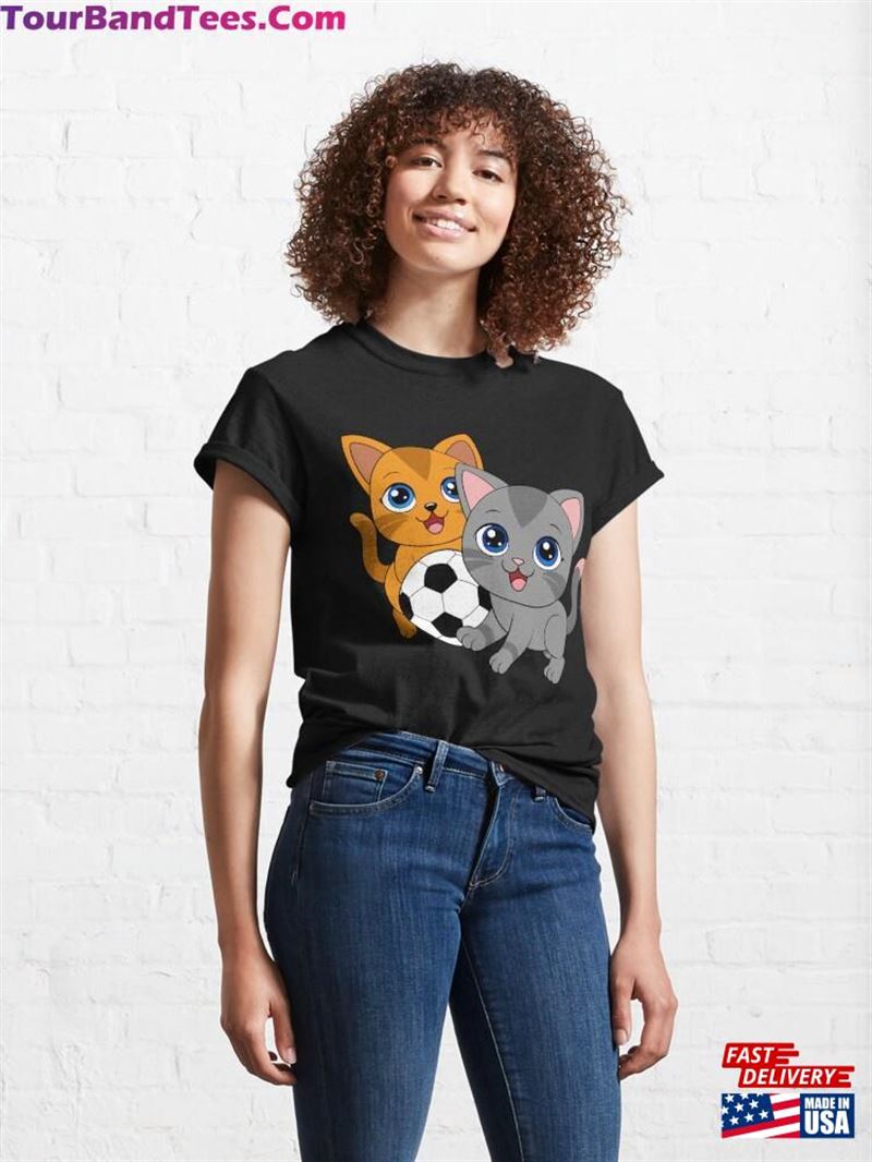 Tow Funny Kitten Plays With A Soccer Ball Classic T-Shirt Unisex Sweatshirt 29Uf192976 – Utopia Fashion