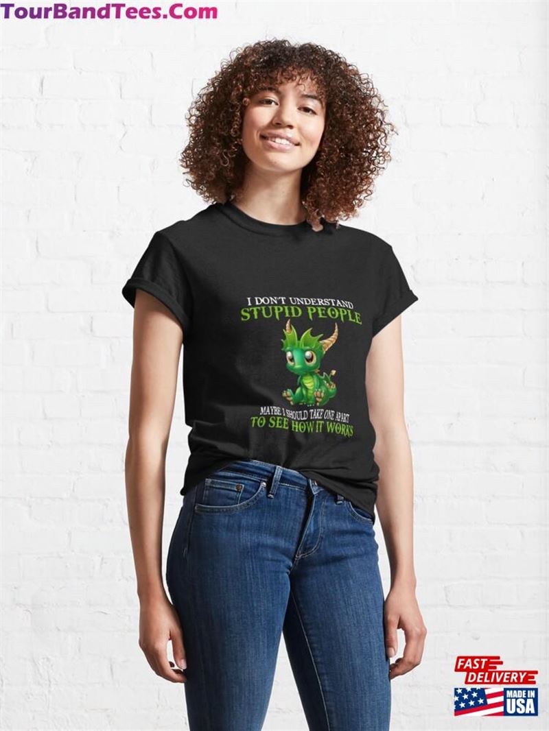 Unleash Your Inner Dragon With Our’I Don’T Understand Dragon’Classic Shirt Shop Now! T-Shirt Hoodie 29Uf194457 – Utopia Fashion