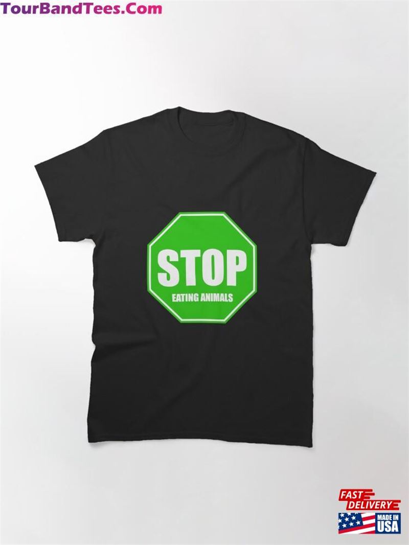 Vegan Stop Sign Green Eating Animals Classic T-Shirt Sweatshirt 29Uf200708 – Utopia Fashion