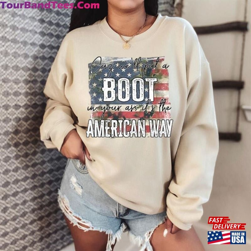 We’Ll Put A Boot In Your Ass It’S The American Way Casual Sweatshirt Honoring Shirt Unisex Hoodie 29Uf193988 – Utopia Fashion