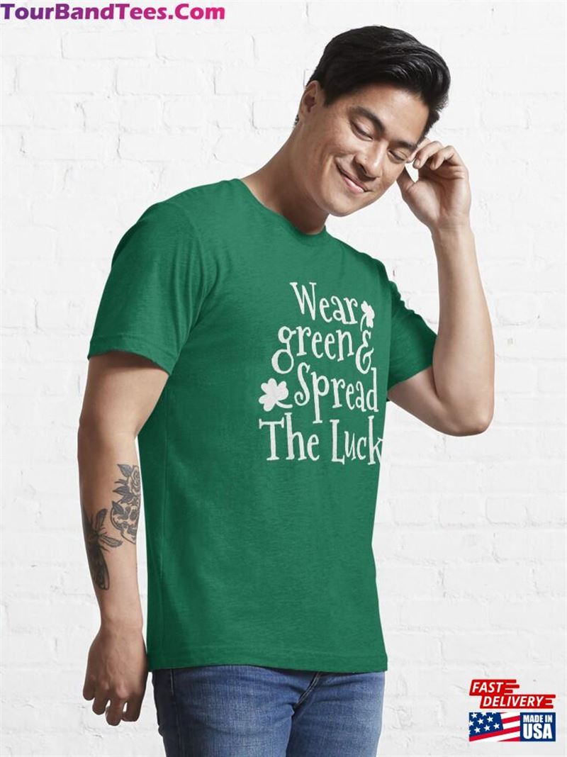 Wear Green And Spread The Luck Essential T-Shirt Sweatshirt Classic 29Uf192919 – Utopia Fashion